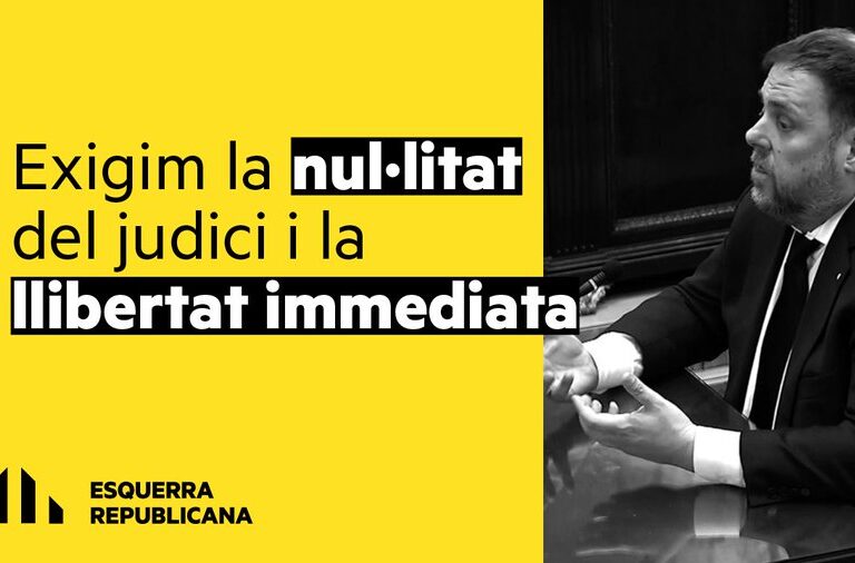 ERC exige la nulidad del juicio y la libertad inmediata de Junqueras