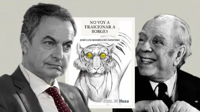 El expresidente Rodríguez Zapatero publica un ensayo sobre Borges, el inventor de "otra dimensión de lo real"