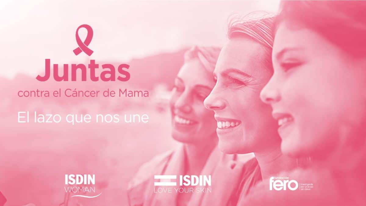 ISDIN lanza junto a la Fundación FERO la campaña 'Juntas' para concienciar sobre el cáncer de mama