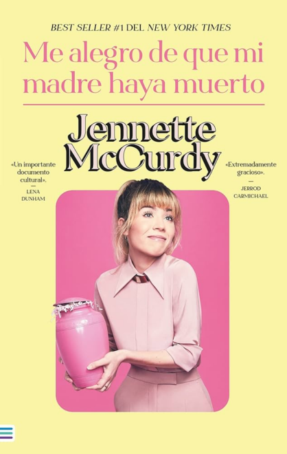 El libro de Jennette McCurdy, 'Me alegro de que mi madre haya muerto'.