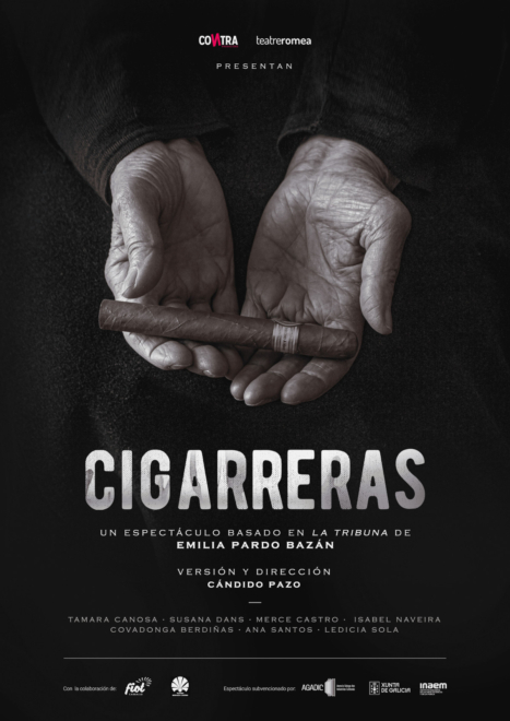 Cartel de la obra Cigarreras, adaptación de Cándido Pazó de la novela La Tribuna de Emilia Pardo Bazán