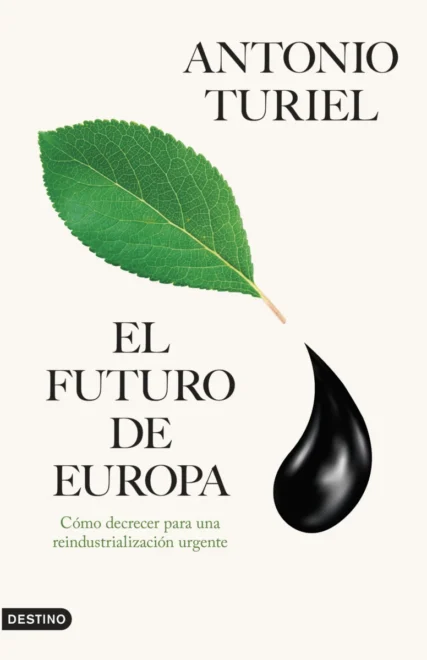 Portada de 'El futuro de Europa' de Antonio Turiel.